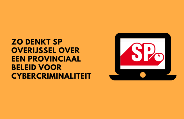 Zo denkt SP Overijssel over een provinciaal beleid voor cybercriminaliteit