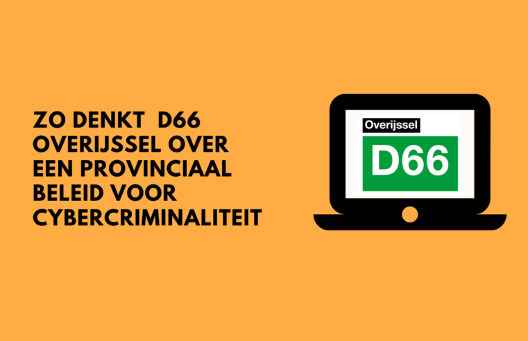 Zo denkt D66 Overijssel over een provinciaal beleid voor cybercriminaliteit