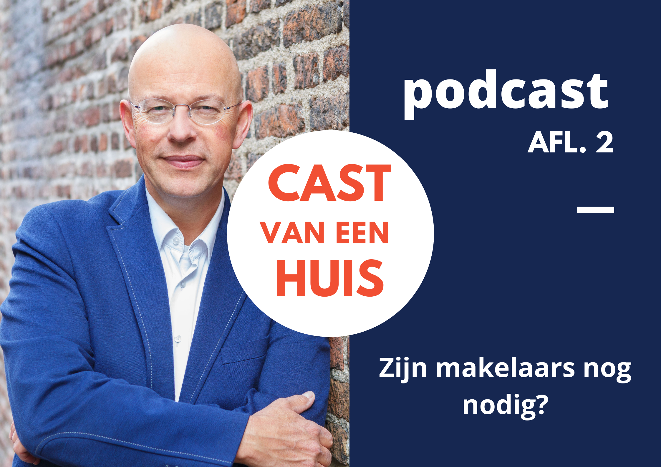 Cast van een huis #2: Zijn makelaars nog nodig?